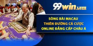 Sòng Bài Macau – Thiên Đường Cá Cược Online Đẳng Cấp Châu Á